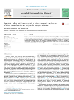 Graphitic Carbon Nitrides Supported by Nitrogen-Doped Graphene As Efﬁcient Metal-Free Electrocatalysts for Oxygen Reduction ⇑ Min Wang, Zhanpeng Wu 1, Liming Dai