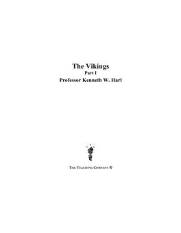 The Vikings Part I Professor Kenneth W. Harl
