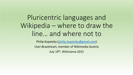 Pluricentric Languages and Wikipedia