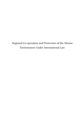 Regional Co-Operation and Protection of the Marine Environment Under International Law Legal Aspects of Sustainable Development