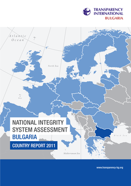 NATIONAL INTEGRITY SYSTEM ASSESSMENT BULGARIA Black Sea COUNTRY REPORT 2011