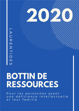 BOTTIN DE RESSOURCES P O U R L E S P E R S O N N E S a Y a N T U N E D É F I C I E N C E I N T E L L E C T U E L L E E T L E U R F a M I L L E Mot De Bienvenue