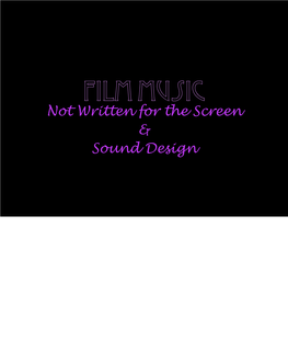 Not Written for the Screen & Sound Design