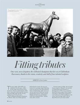 The Celebrated Champions That Live on at Cheltenham Racecourse, Thanks to the Vision, Creativity and Skill of Four Talented Sculptors