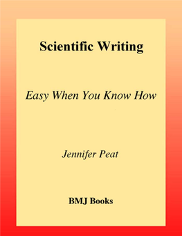 Scientific Writing Easy When You Know How Scientific Writing Easy When You Know How