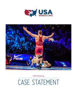 USA Wrestling CASE STATEMENT Introduction Mission Statement