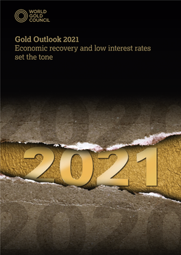 Gold Outlook 2021 Economic Recovery and Low Interest Rates Set the Tone