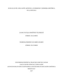 Ecos Guayupe. Educación Artistica, Patrimonio Y Memoria Histórica En La Escuela Laura Natalia Martínez Velásquez Código: 20