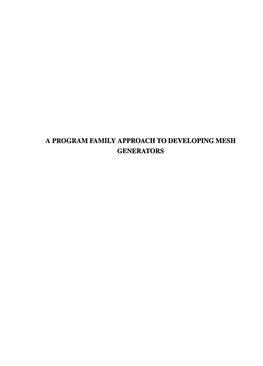 A Program Family Approach to Developing Mesh Generators a Program Family Approach to Developing Mesh Generators