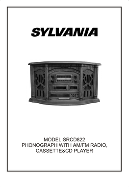 Model:Srcd822 Phonograph with Am/Fm Radio, Cassette&Cd Player Important Safety Instructions for Audio Products-Read Carefully All the Following Important Safeguards