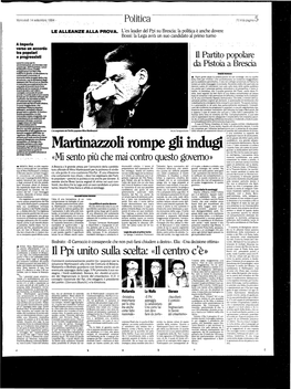 Martinazzoli Rompe Gli Indugi Guenze: La Dislocazione Dell'eletto­ Partenza Per Possibili Alleanze Di Più Largo Respiro