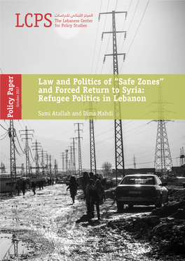 “Safe Zones” and Forced Return to Syria: Refugee Politics in Lebanon