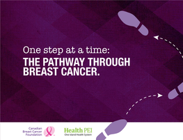 One Step at a Time: the PATHWAY THROUGH BREAST CANCER