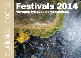 Festivals 2014 Voyages Lyriquespersonnalisés Plus D’Information Au 0800 941 921 (N° Appel Gratuit)