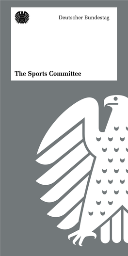 The Sports Committee 2 “Supporting and Funding the Frame- Work for Elite Sport Is at the Heart of the Sports Committee’S Work