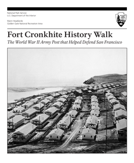 Fort Cronkhite History Walk the World War II Army Post That Helped Defend San Francisco FORT CRONKHITE SAUSALITO, CA