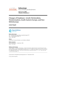 Balkanologie, Vol. III, N°2 | 1999 Changes of Emphases : Greek Christendom, Westernization, South-Eastern Europe