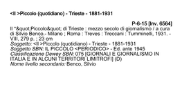 1881-1931 P-6-15 [Inv. 6564] Il *&Quot;Piccolo&Quot; Di Trieste