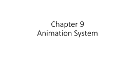 Chapter 9 Animation System