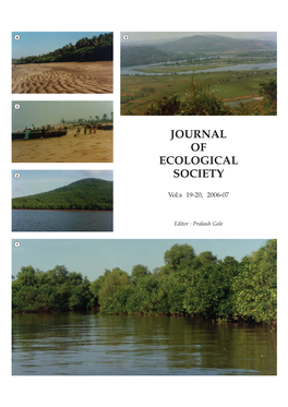 Journal of Ecological Society Vol.S 19 and 20, 2006-2007 Published by : Prakash Gole, Director, Ecological Society, 1/B Abhimanshree Society, Pune 411008
