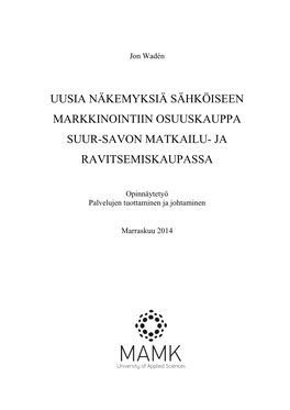 Uusia Näkemyksiä Sähköiseen Markkinointiin Osuuskauppa Suur-Savon Matkailu- Ja Ravitsemiskaupassa