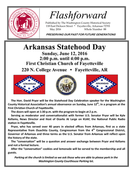 Fayetteville, Arkansas 72701 May 2016 Whole Number 88 PRESERVING OUR PAST for FUTURE GENERATIONS Arkansas Statehood Day Sunday, June 12, 2016 2:00 P.M