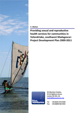 Providing Sexual and Reproductive Health Services for Communities in Velondriake, Southwest Madagascar: Project Development Plan 2009‐2011