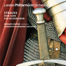 Strauss Don Juan Ein Heldenleben Bernard Haitink Conductor LONDON PHILHARMONIC ORCHESTRA Richard Strauss Don Juan, Op