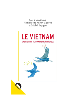 Le Vietnam Une Histoire De Transferts Culturels