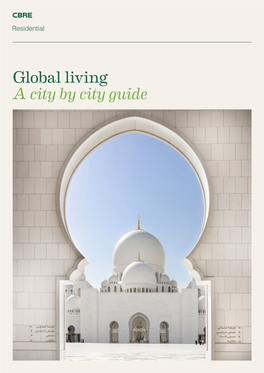 Global Living a City by City Guide CBRE Residential 2–3 Global Living