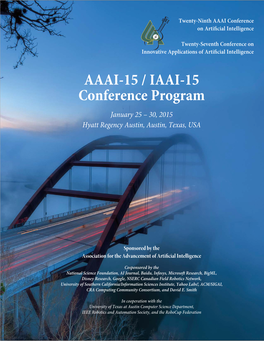 AAAI-15 / IAAI-15 Conference Program January 25 – 30, 2015 Hyatt Regency Austin, Austin, Texas, USA