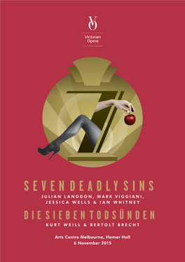 Seven Deadly Sins Julian Langdon, Mark Viggiani, Jessica Wells & Ian Whitney Die Sieben Todsünden Kurt Weill & Bertolt Brecht