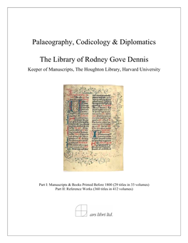 Palaeography, Codicology & Diplomatics the Library of Rodney