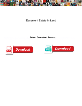 Easement Estate in Land