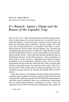 It's Baaack: Japan's Slump and the Return of the Liquidity Trap