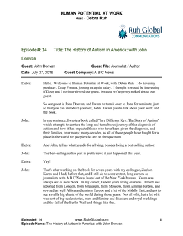 The History of Autism in America: with John Donvan Guest: John Donvan Guest Tile: Journalist / Author Date: July 27, 2016 Guest Company: a B C News