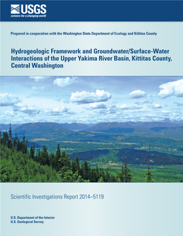 Hydrogeologic Framework and Groundwater/Surface-Water Interactions of the Upper Yakima River Basin, Kittitas County, Central Washington