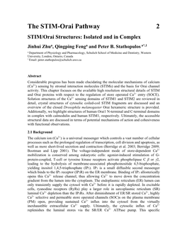 The STIM-Orai Pathway 2 STIM/Orai Structures: Isolated and in Complex Jinhui Zhua, Qingping Fenga and Peter B