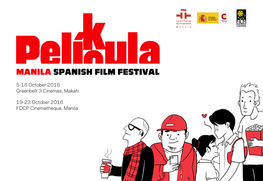 5-16 October 2016 Greenbelt 3 Cinemas, Makati 19-23 October