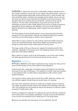 Mytilini Lesvos MYTILINI Or Mytilene Is the Island Capital and a Big, Messy and Noisy Port of Some 30,000 People (A Third of the Island's Total Population)