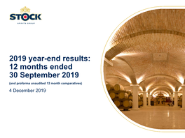 2019 Year-End Results: 12 Months Ended 30 September 2019 (And Proforma Unaudited 12 Month Comparatives) 4 December 2019 Disclaimer
