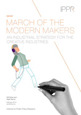 March of the Modern Makers an Industrial Strategy for the Creative Industries