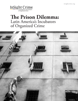 The Prison Dilemma: Latin America’S Incubators of Organized Crime