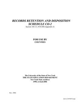 RECORDS RETENTION and DISPOSITION SCHEDULE CO-2 Section 185.13, 8NYCRR (Appendix J)