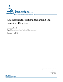 Smithsonian Institution: Background and Issues for Congress Name Redacted Specialist in American National Government