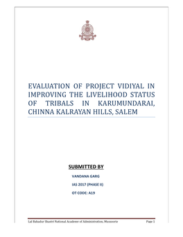 Evaluation of Project Vidiyal in Improving the Livelihood Status of Tribals in Karumundarai, Chinna Kalrayan Hills, Salem