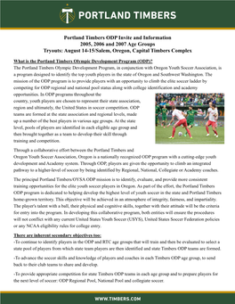 Portland Timbers ODP Invite and Information 2005, 2006 and 2007 Age Groups Tryouts: August 14-15/Salem, Oregon, Capital Timbers Complex