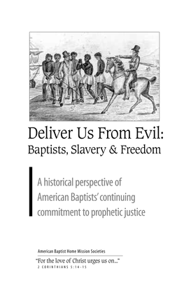 Deliver Us from Evil: Baptists, Slavery & Freedom
