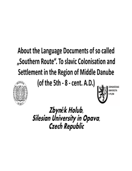 To Slavic Colonisation and Settlement in the Region of Middle Danube (Of the 5Th ‐ 8 ‐ Cent