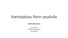 Kiertotalous Porin Seudulla